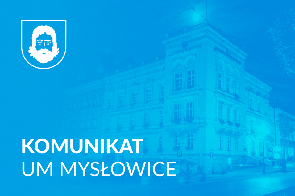Komunikat UM Mysłowice na&nbsp;tle budynku urzędu i&nbsp;herbu miasta.