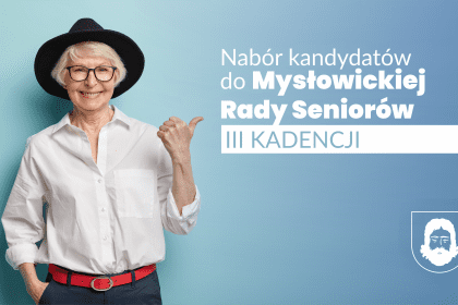 Nabór kandydatów do Mysłowickiej Rady Seniorów III Kadencji