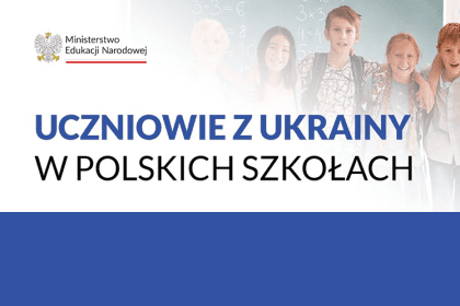 Obowiązek szkolnictwa i nauki dzieci uchodźczych z Ukrainy
