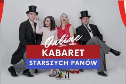 Kabaret Starszych Panów – W cylindrze na lwy by…