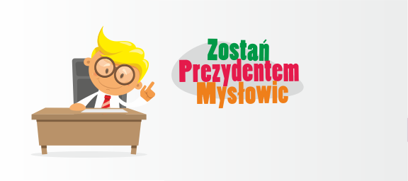 Ogłoszono konkurs „Zostań Prezydentem Mysłowic”