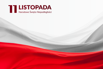 11 LISTOPADA Narodowe Święto Niepodległości