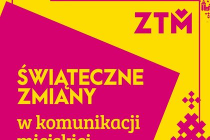 Zasady funkcjonowania komunikacji publicznej ZTM w okresie świąt Bożego Narodzenia w roku 2022, Nowego Roku, Święta Trzech Króli i ferii zimowych w roku 2023