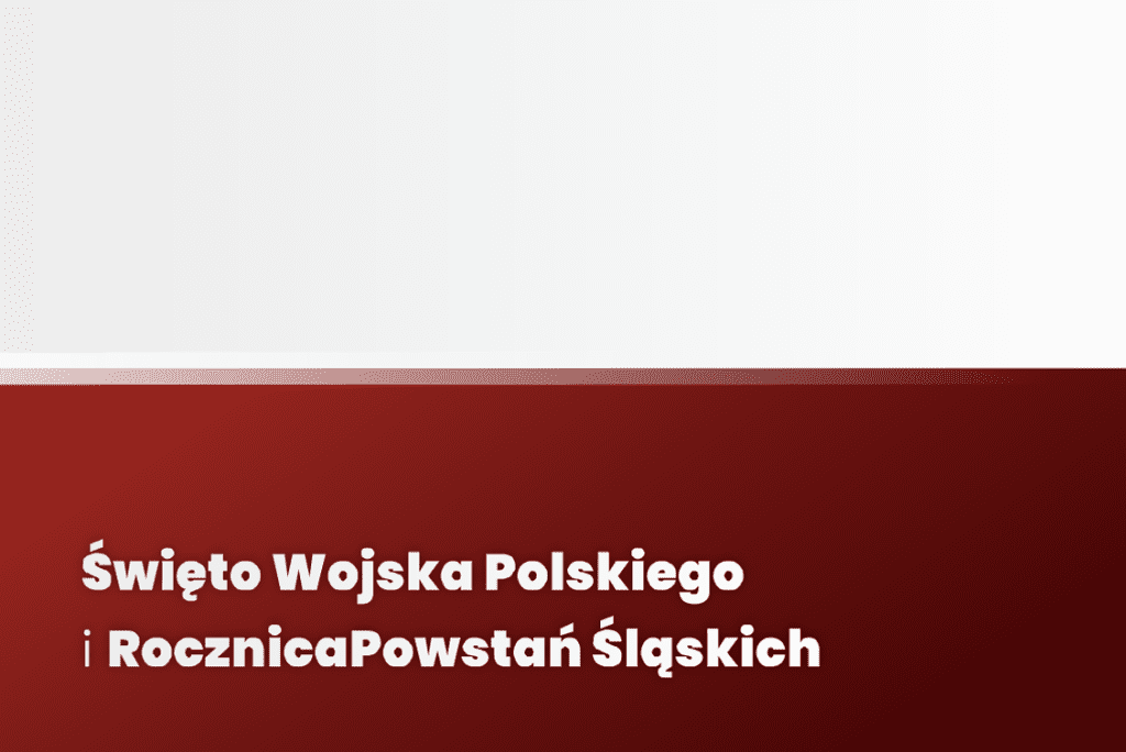 Święto Wojska Polskiego i Rocznica Powstań Śląskich