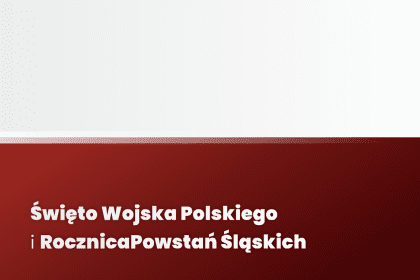 Święto Wojska Polskiego i Rocznica Powstań Śląskich