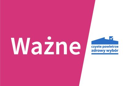 Kwietniowe zmiany w Programie „Czyste Powietrze”